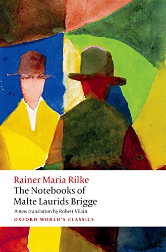 The Notebooks of Malte Laurids Brigge (Oxford World's Classics)