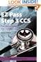 EZ Pass Step 3 CCS - The Efficient USMLE Step 3 CCS Review - Second Edition