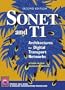 Sonet and T1: Architectures for Digital Transport Networks (2nd Edition)