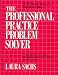 Books : The Professional Practice Problem Solver: Do-It-Yourself Strategies That Really Work