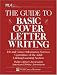 The Guide to Basic Cover Letter Writing
