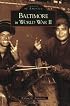 Baltimore  in  World  War  II   (MD)  (Images  of  America)