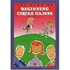The Book of Beginning Circle Games (First Steps in Music series)