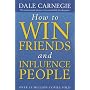 How to Win Friends and Influence People by Dale Carnegie