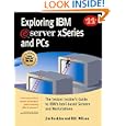 Exploring IBM Eserver Xseries and PCs
