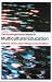 The RoutledgeFalmer Reader in Multicultural Education: Critical Perspectives on Race, Racism and Education (Routledgefalmer Readers in Education)