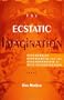 The Ecstatic Imagination: Psychedelic Experiences and the Psychoanalysis of