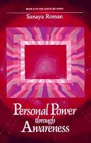 Personal Power Through Awareness: A Guidebook for Sensitive People (Book II of the Earth Life Series)
