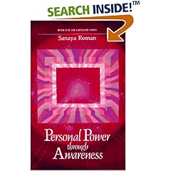 Personal Power Through Awareness: How to Use the Unseen and Higher Energies of the Universe for Spiritual Growth and Personal Transformation (Earth Life)