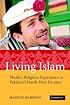 Living Islam: Muslim Religious Experience in Pakistan's North-West Frontier