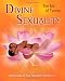 Divine Sexuality: The Joy of Tantra