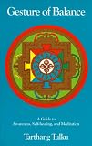 Gesture of Balance: A Guide to Self-Healing & Meditation (Nyingma Psychology Series)