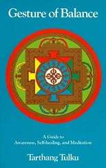 Gesture of Balance: A Guide to Awareness, Self-Healing and Meditation (Nyingma Psychology Series)