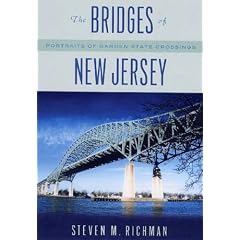 The Bridges of New Jersey: Portraits of Garden State Crossings