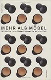 Produkt-Bild: Mehr als M&ouml;bel, Wilkhahn, ein Unternehmen in seiner Zeit