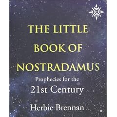 The Little Book of Nostradamus: Prophecies for the 21st Century
