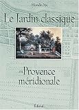 Le jardin classique en Provence m�ridionale