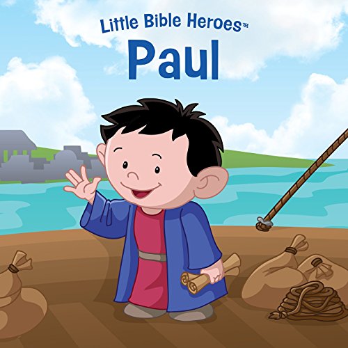 Paul (Little Bible HeroesTM)