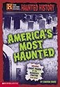 Haunted History: America's Most Haunted (History Channel Presents Haunted History)