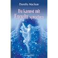 Du kannst mit Engeln sprechen