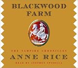 Blackwood Farm: The Vampire Chronicles (Anne Rice)