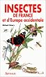 Insectes de France et d'Europe occidentale