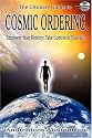 The Ultimate Guide to Cosmic Ordering - Empower Your Destiny: Take Control of Your Life (Book & CD)