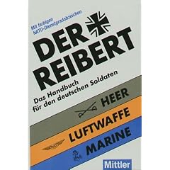 Der Reibert. Heer. Luftwaffe. Marine 2004. Das Handbuch f�r den deutschen Soldaten