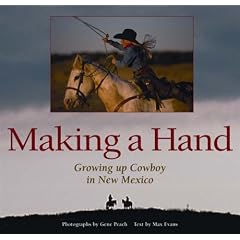 Making a Hand: Growing Up Cowboy in New Mexico