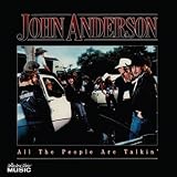 John Anderson - All the People Are Talkin 