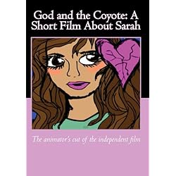 God and the Coyote: A Short Film About Sarah