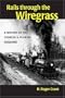 RAILS THROUGH THE WIREGRASS: A HISTORY OF THE GEORGIA & FLORIDA RAILROAD