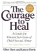 The Courage to Heal - Third Edition - Revised and Expanded: A Guide for Women Survivors of Child Sexual Abuse