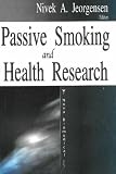 Passive Smoking And Health Research