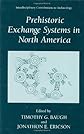 Prehistoric Exchange Systems in North America (Interdisciplinary Contributions to Archaeology)
