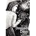 Dogged Days ~ The strange life and times of a child from eternity. Paranormal experiences with Extraterrestrials, Humans, & Beings from other worlds and dimensions