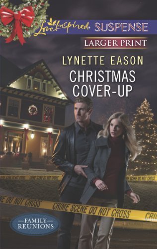 Christmas Cover-Up (Love Inspired LP Suspense/Family Reunions) by Eason, Lynette (2013) Mass Market Paperback