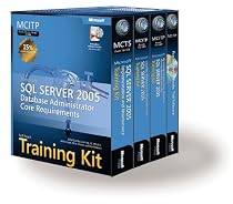 MCITP Self-Paced Training Kit (Exams 70-431, 70-443, 70-444): Microsoft&reg; SQL Server 2005 Database Administrator Core Requirements (Pro Certification)