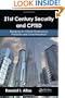 21st Century Security and CPTED: Designing for Critical Infrastructure Protection and Crime Prevention