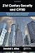 21st Century Security and CPTED: Designing for Critical Infrastructure Protection and Crime Prevention