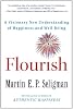 Flourish: A Visionary New Understanding of Happiness and Well-being