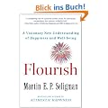 Flourish: A Visionary New Understanding of Happiness and Well-being