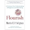 Flourish: A Visionary New Understanding of Happiness and Well-being
