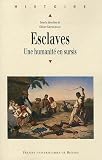 Esclaves : Une humanit� en sursis