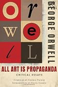 Amazon.com: All Art Is Propaganda (9780156033077): George Orwell, Keith Gessen, George Packer: Books
