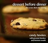Books : Dessert Before Dinner: Life is Too Short for Dieting