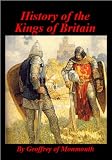 The History of the Kings of Britain (Penguin Classics)