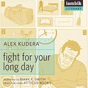 Fight for Your Long Day | [Alex Kudera]