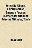 Bongzilla Albums: Amerijuanican, Gateway, Apogee, Methods for Attaining Extreme Altitudes, Stash-