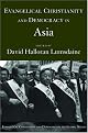 Evangelical Christianity and Democracy in Asia (Evangelical Christianity and Democracy in the Global South)